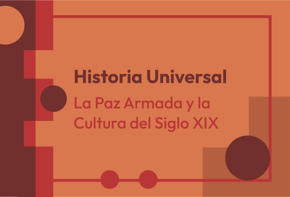 Capítulo 16 - La Paz Armada y la Cultura del Siglo XIX